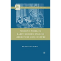 Women's Work in Early Modern English Literature and Culture