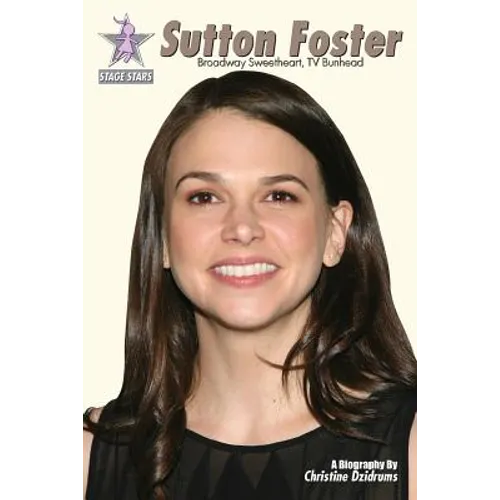 Sutton Foster: Broadway Sweetheart, TV Bunhead