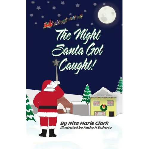 The Night Santa Got Caught!