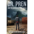 Dr. Pren and the Guardian of the Vortex