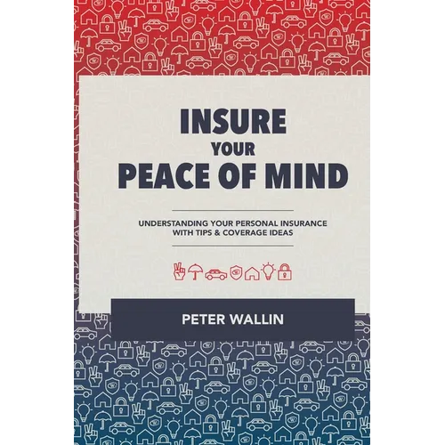 "Insure Your Peace of Mind": Understanding Your Personal Insurance With Tips & Coverage Ideas