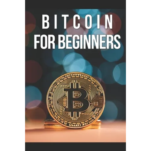 Bitcoin for Beginners: An initial approach to the world of cryptocurrency