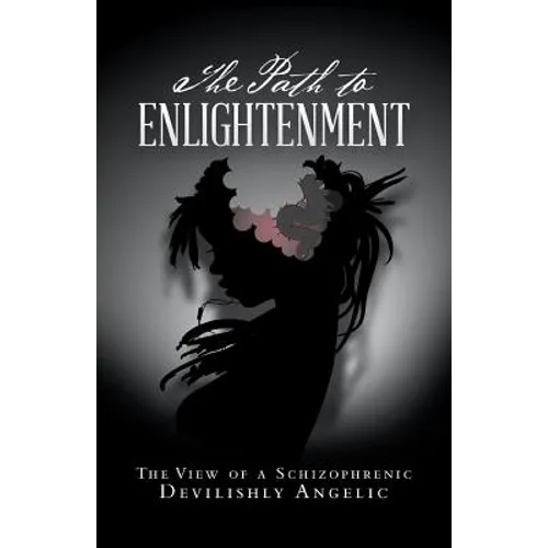 The Path to Enlightenment: The View of a Schizophrenic