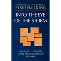 A Handbook of International Peacebuilding: Into the Eye of the Storm