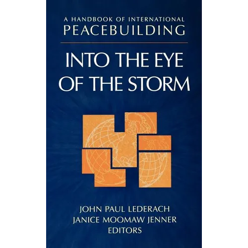 A Handbook of International Peacebuilding: Into the Eye of the Storm