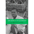 Death in the Congo: Murdering Patrice Lumumba