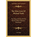 The Nine Lives Of Michael Todd: The Story Of One Of The World's Most Fabulous Showmen