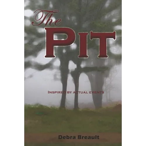 The Pit: Inspired by actual events