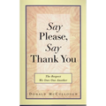 Say Please, Say Thank You: The Respect We Owe One Another