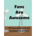 Fans Are Awesome