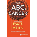 ABCs of Cancer, The: Separating the Facts from the Myths