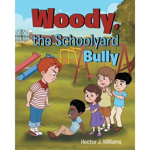 Woody, the Schoolyard Bully