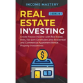 Real Estate investing: 2 books in 1: Create Passive Income with Real Estate, Reits, Tax Lien Certificates and Residential and Commercial Apar