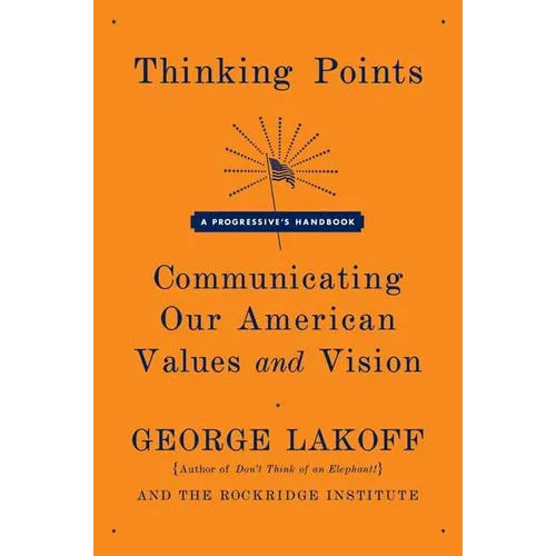 Thinking Points: Communicating Our American Values and Vision