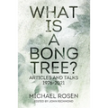 What is a Bong Tree?: Articles and Talks 1976-2021