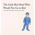 The Little Red Head Who Would Not Go to Bed