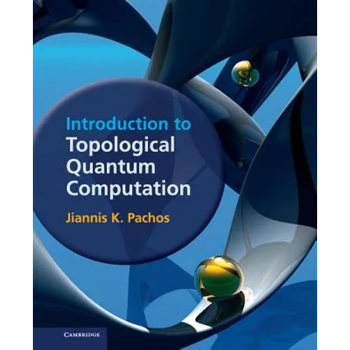 Introduction to Topological Quantum Computation