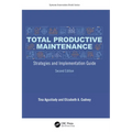 Total Productive Maintenance: Strategies and Implementation Guide