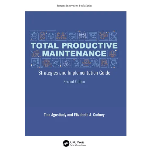 Total Productive Maintenance: Strategies and Implementation Guide