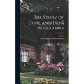 The Story of Coal and Iron in Alabama