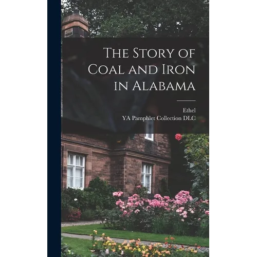 The Story of Coal and Iron in Alabama