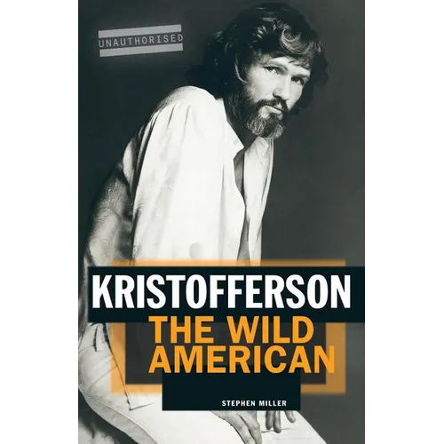 Kristofferson: The Wild American
