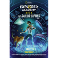 Explorer Academy Vela: The Sailor Cipher (Book 1)