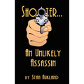 SHOOTER...An Unlikely Assassin