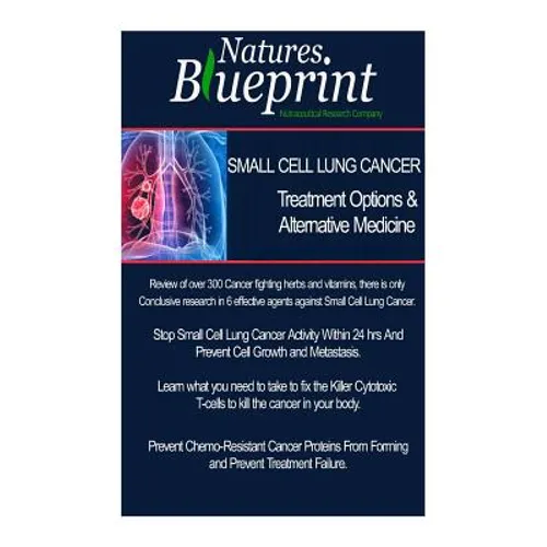 Small Cell Lung Cancer - Treatment Options and Alternative Medicine