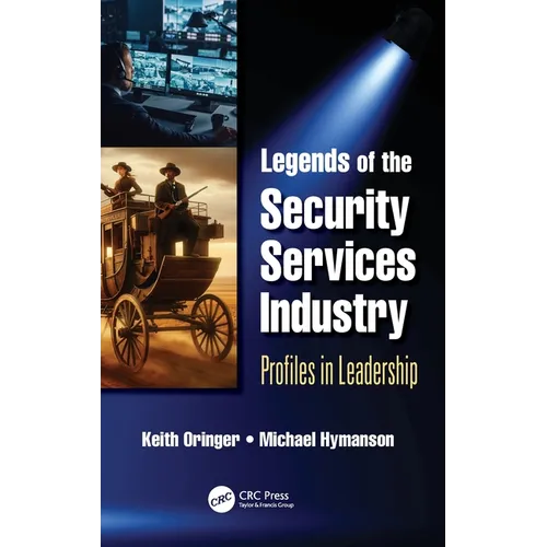Legends of the Security Services Industry: Profiles in Leadership