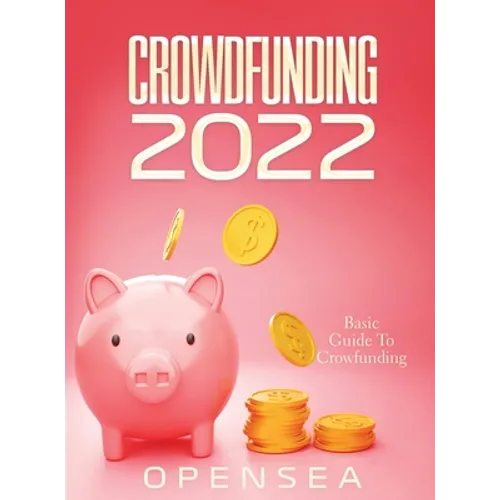 Crowdfunding 2022: Basic Guide To Crowfunding