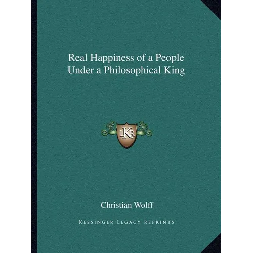 Real Happiness of a People Under a Philosophical King