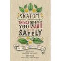 Kratom: Things You Need to Know to Use it Safely