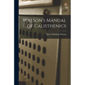 Watson's Manual of Calisthenics