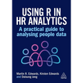 Using R in HR Analytics: A Practical Guide to Analysing People Data