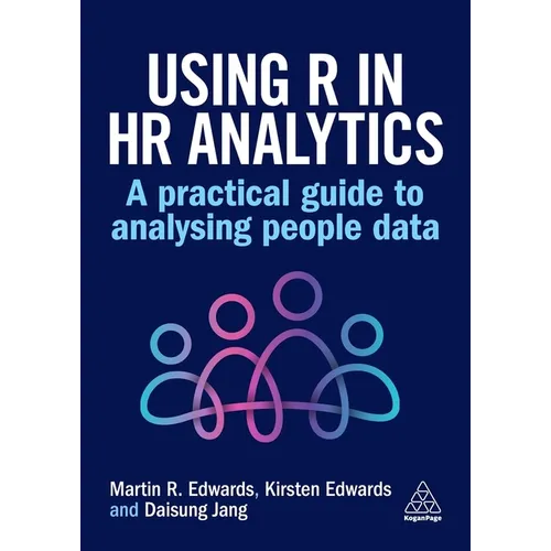 Using R in HR Analytics: A Practical Guide to Analysing People Data