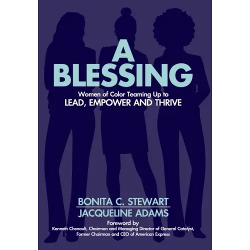 A Blessing: Women of Color Teaming Up to Lead, Empower and Thrive