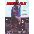 Gunship Pilot: An Attack Helicopter Warrior Remembers Vietnam