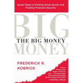 Big Money: Seven Steps to Picking Great Stocks and Finding Financial Security