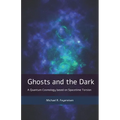 Ghosts and the Dark: A Quantum Cosmology based on Spacetime Torsion