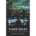 Floor Rules: Insider Culture in Financial Markets