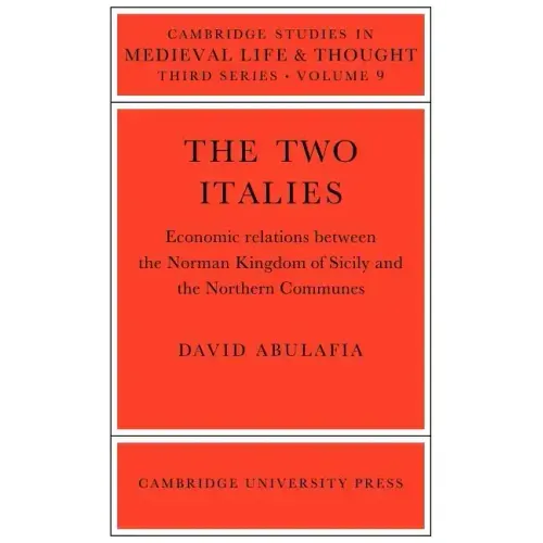 The Two Italies: Economic Relations Between the Norman Kingdom of Sicily and the Northern Communes