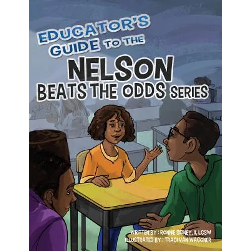 Educator's Guide to the Nelson Beats the Odds Series
