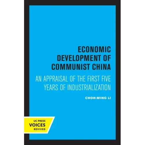 Economic Development of Communist China: An Appraisal of the First Five Years of Industrialization
