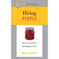 Best Practices: Hiring People: Recruit and Keep the Brightest Stars