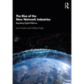 The Rise of the New Network Industries: Regulating Digital Platforms