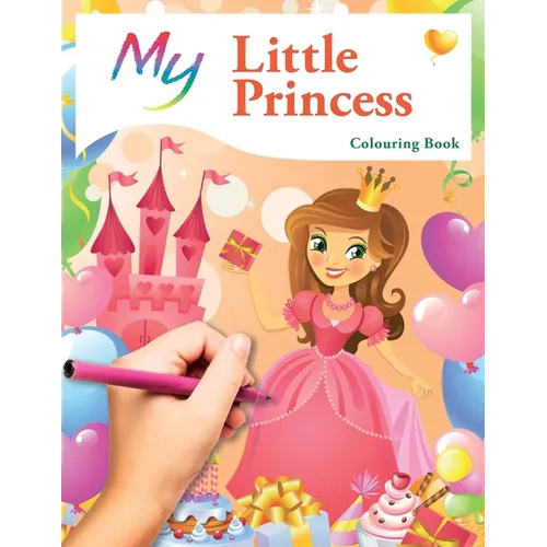 My Little Princess Colouring Book: Cute Creative Children's Colouring