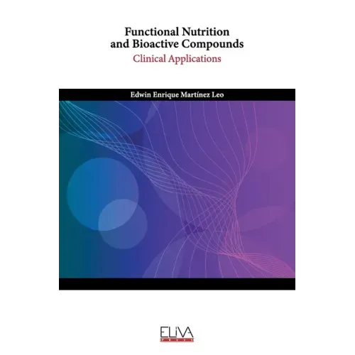Functional Nutrition and Bioactive Compounds: Clinical Applications