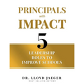 Principals with Impact: 5 Leadership Roles to Improve Schools