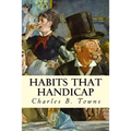 Habits that Handicap